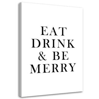 Lerretsbilde, Typografi Eat drink and be merry