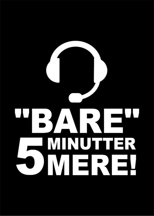 Bare 5 minutter til Headset - Gaming plakat 