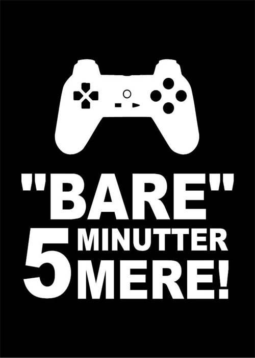 Bare 5 minutter til med controller - Gaming plakat 