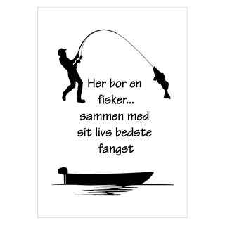 Plakat med tekst her bor en fisker