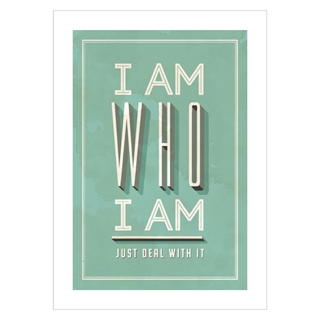 I am who I am - Plakat