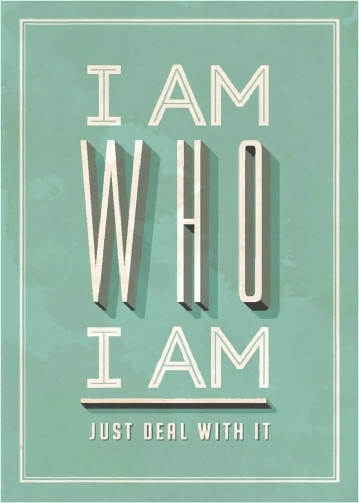 I am who I am - Plakat