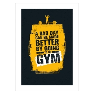 A bad day can be made better - Plakat