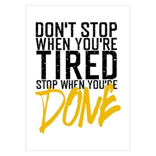 Don't stop when your are tired - Plakat