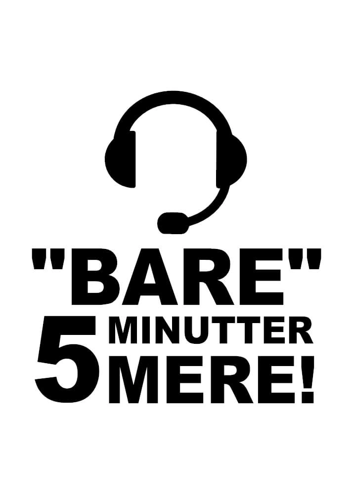 Bare 5 minutter til Headset - Gaming plakat 