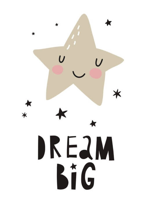 Dream big stars - Barneplakat