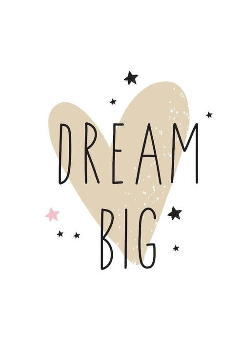 Dream big heart - Barneplakat