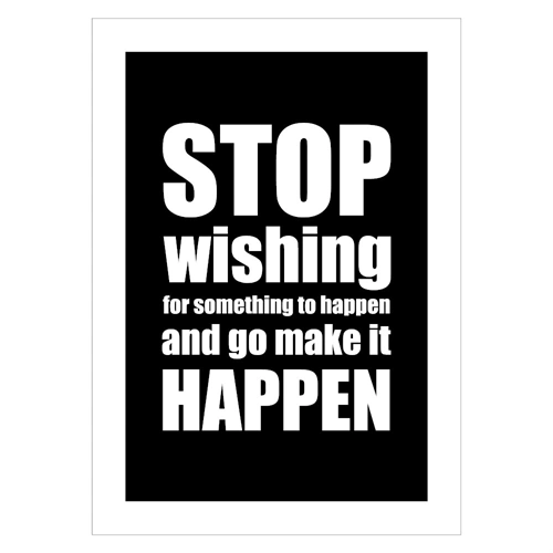 Plakat - Stop wishing