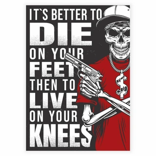 Det er bedre å dø på føttene - Plakat