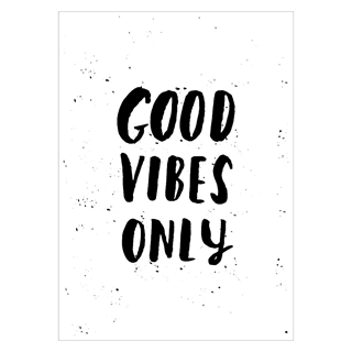 Plakat - Good vibes only 