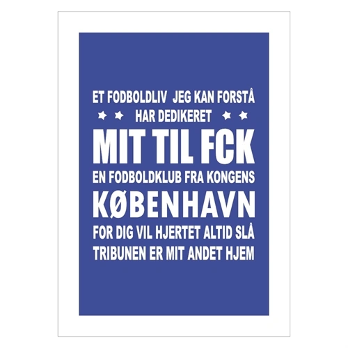 FCK Plakat med tekst FCK er livet mitt