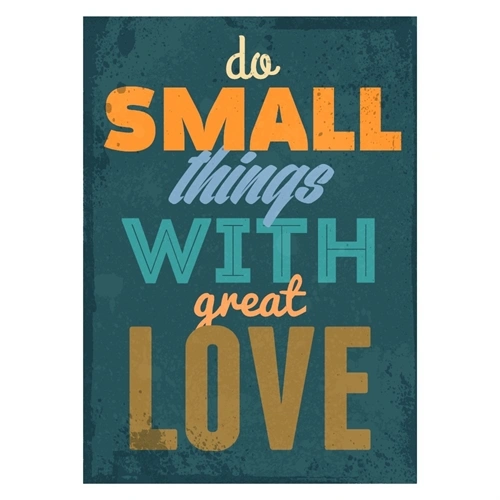 Plakat - Do small things with great love