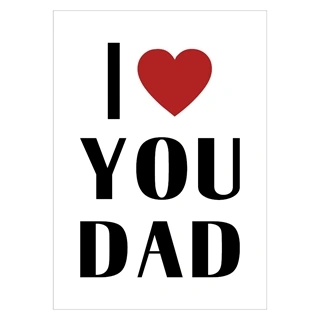 Plakat med teksten I love you Dad