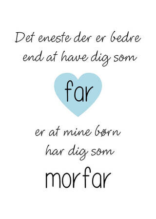 Plakat - Det eneste der er bedre er Morfar