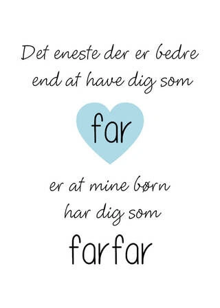 Plakat - Det eneste der er bedre er Farfar