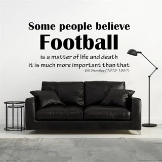 Wallsticker med sitat av Bill Shankley. Football is important