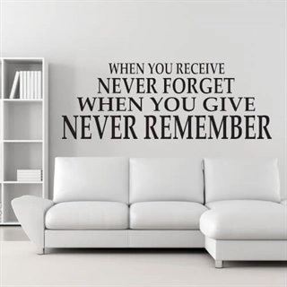 Wallstickers med engelsk tekst - When you receive never forget