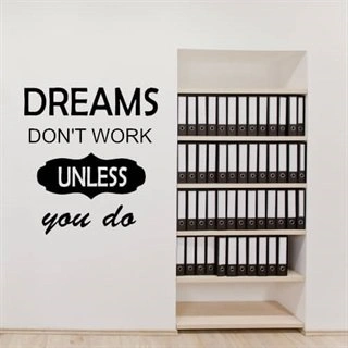 Dreams don't work unless... - wallstickers