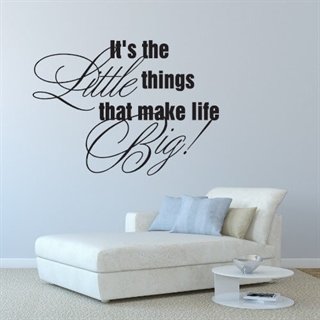 Wallstickers med engelsk tekst – It's the little things that make life big