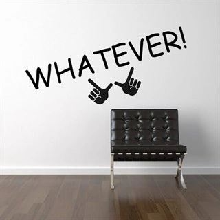 Whatever  Wallsticker